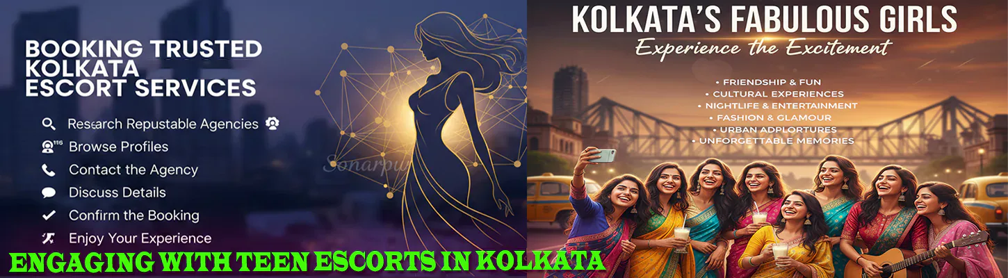 Engaging with Teen Escorts in Kolkata