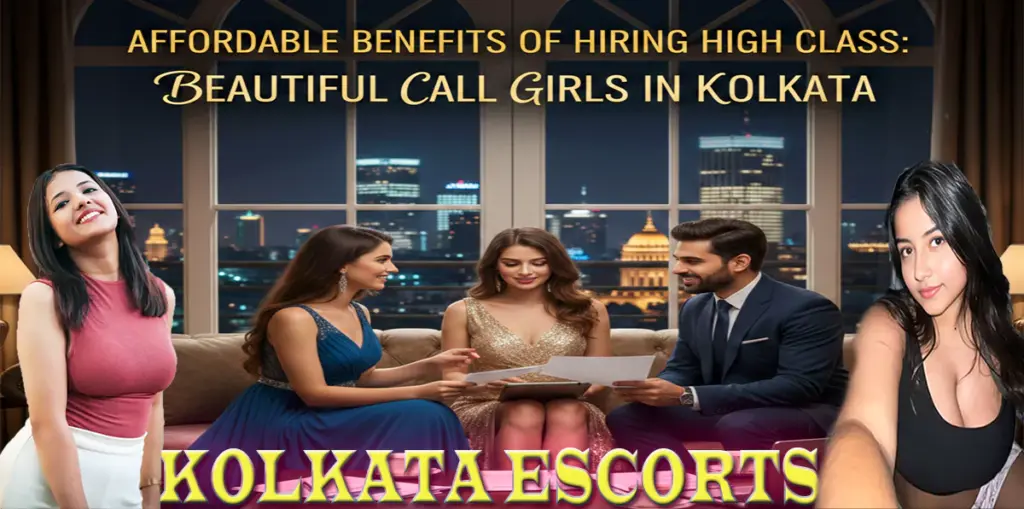 Discover High Profile Escorts in Kolkata at Unbeatable Prices