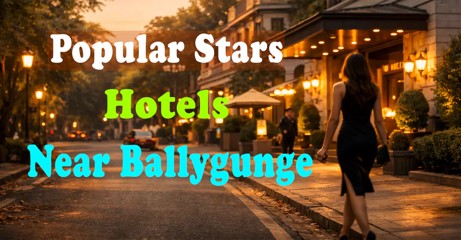 Popular Star Hotels Near Ballygunge