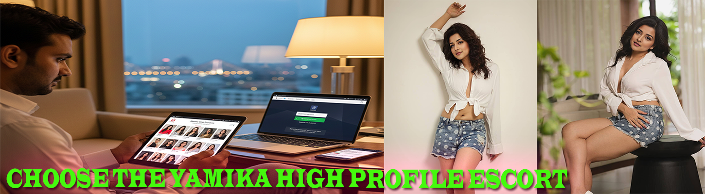 Choose the Yamika High Profile Escort