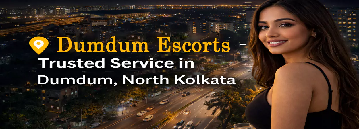 Dumdum Escorts
