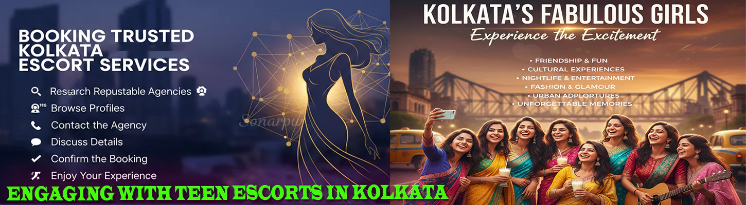 Engaging with Teen Escorts in Kolkata