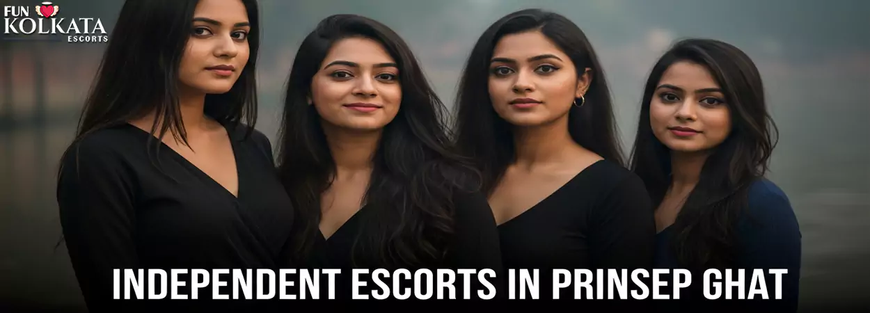 Independent Escorts in Prinsep Ghat