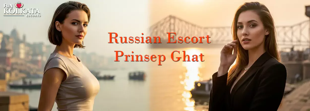 Russian Escort in Prinsep Ghat